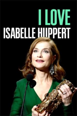 Poster I Love Isabelle Huppert 2017