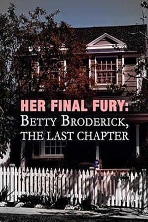 Image Her Final Fury: Betty Broderick, the Last Chapter