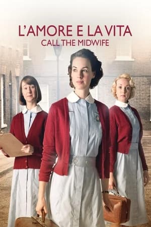 Poster L'amore e la vita - Call the Midwife Speciali Episodio 4 2015