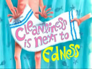 Ed, Edd n Eddy Cleanliness Is Next to Edness