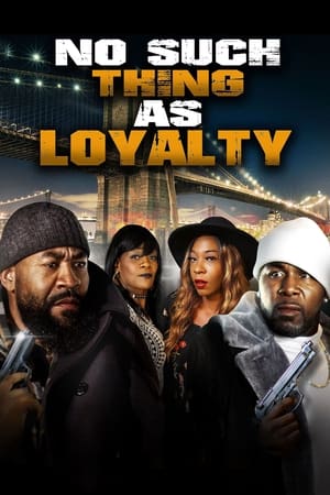 watch-No Such Thing as Loyalty