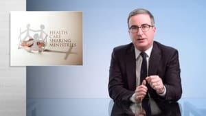 Last Week Tonight with John Oliver Episode 226: Health Care Sharing Ministries