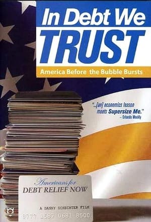 Poster In Debt We Trust: America Before the Bubble Bursts 2007