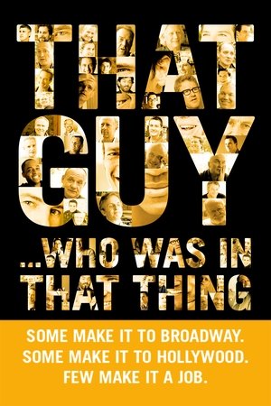 Watch That Guy... Who Was in That Thing (2012) HD Movie Online Free