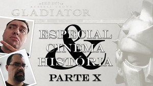 Film and History Special Feature - Gladiator - Part 10 (with Bruno from Passos Nerds)