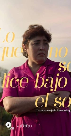 Poster Lo Que No Se Dice Bajo El Sol 2017