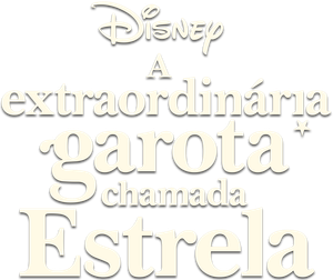 A Extraordinária Garota Chamada Estrela