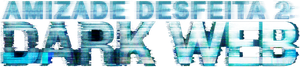 Amizade Desfeita 2: Dark Web