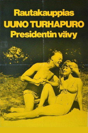 Rautakauppias Uuno Turhapuro, presidentin vävy 3