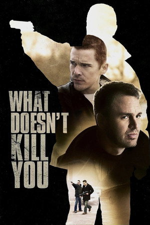 What Doesn't Kill You