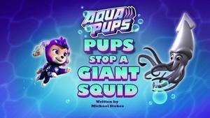 PAW Patrol Aqua Pups: Pups Stop a Giant Squid