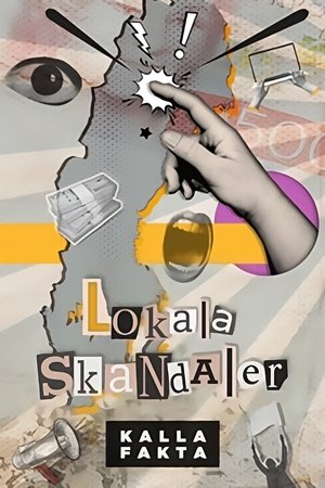 Kalla Fakta: Lokala Skandaler