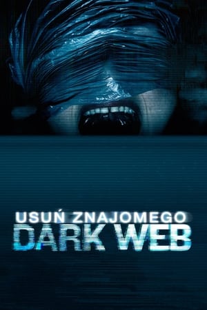 Dark Web: Usuń znajomego cały film online