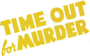 Time Out for Murder