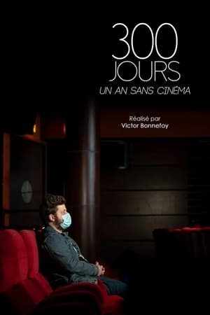 Poster 300 jours - Un an sans cinéma 2021