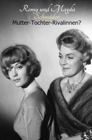 Romy and Magda Schneider: Mother - Daughter - Rivals? (2025)