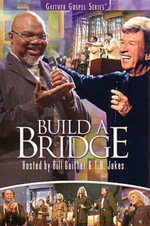 GAITHER GOSPEL SERIES-BUILD A BRIDGE