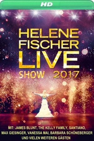 Helene Fischer - Die Helene Fischer Show 2017 poster