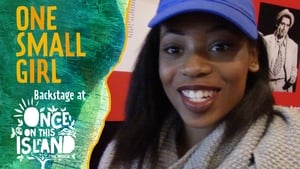 One Small Girl: Backstage at 'Once on This Island' with Hailey Kilgore Tiny Ti Mounes