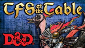 TFS at the Table Chapter 3: Kaleidoscopic Keep