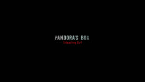 Pandora’s Box: Unleashing Evil
