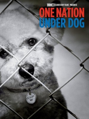 Poster One Nation Under Dog:  Stories of Fear, Loss and Betrayal 2012