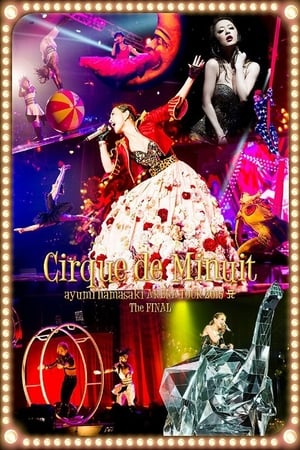 Ayumi Hamasaki ARENA TOUR 2015 A Cirque de Minuit ~Mayonaka no Circus~ The FINAL film complet