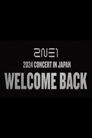 2NE1 WELCOME BACK in JAPAN LIVE VIEWING