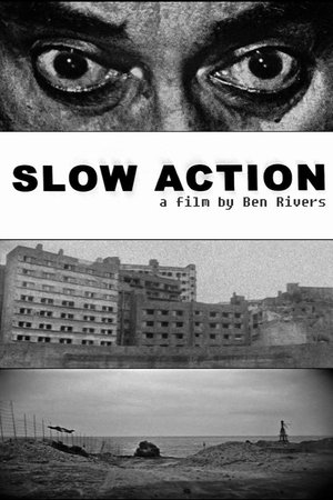 Slow Action