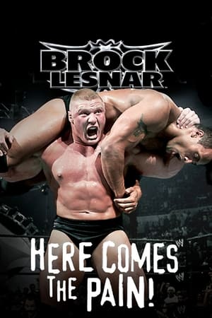 Poster WWE: Brock Lesnar: Here Comes the Pain 2003