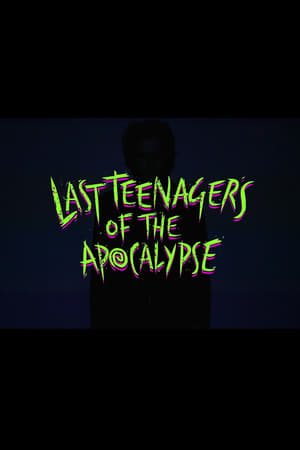 Poster Last Teenagers of the Apocalypse 2016