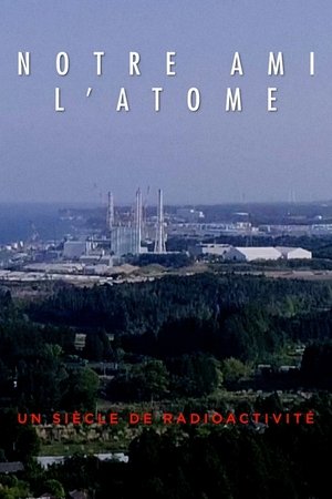 Poster Notre ami l'atome  : un siècle de radioactivité 2020