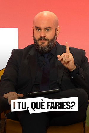 I tu qu&egrave; faries? (2026)