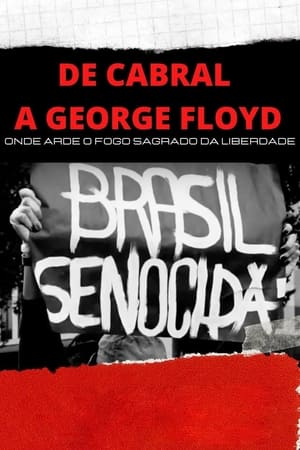 De Cabral a George Floyd: Onde Arde o Fogo Sagrado da Liberdade 2020