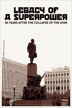 Legacy of a Superpower: 30 Years After the Collapse of the USSR