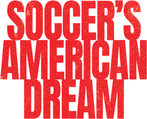 Soccer's American Dream
