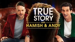 poster True Story with Hamish & Andy