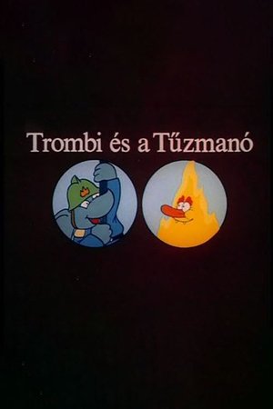 Trombi és a Tűzmanó (1988)