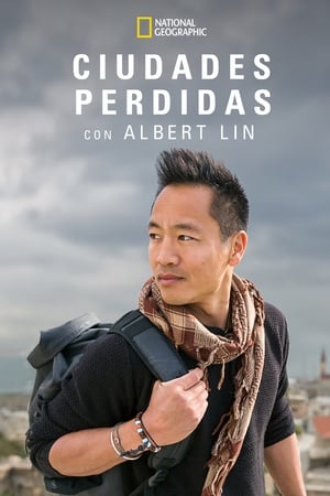 Ciudades Perdidas con Albert Lin: Temporada 1