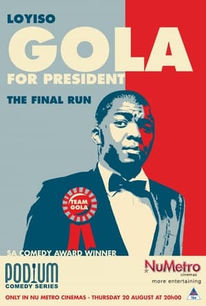 Poster Loyiso Gola For President: Final Run 2009