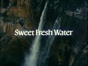 The Living Planet Sweet Fresh Water