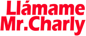 Llámame Mr. Charly — Logos 3