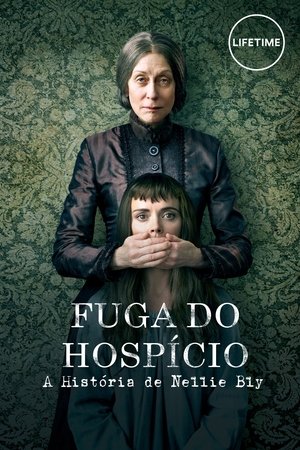 Assistir Fuga do Hospício: A História de Nellie Bly Online Grátis