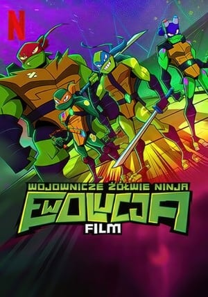 Wojownicze Żółwie Ninja: Ewolucja – Film 2022