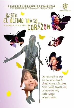 Poster Hasta el último trago... Corazón (2005)