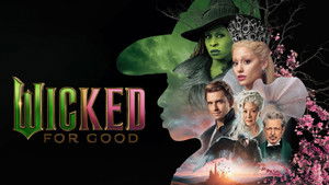Wicked: For Good ( 2025 )