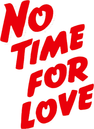 No Time for Love