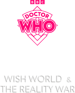 Doctor Who: Wish World & The Reality War