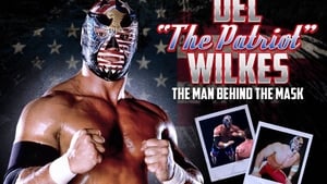 Behind The Mask: Del “The Patriot” Wilkes