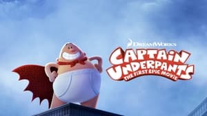 Las aventuras del Capitán Calzoncillos: La película